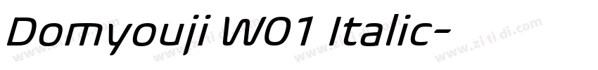 Domyouji W01 Italic字体转换 Domyouji W01 Italic字体转换